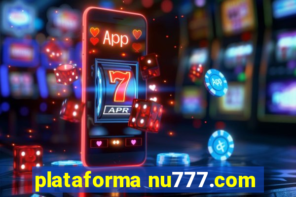 plataforma nu777.com